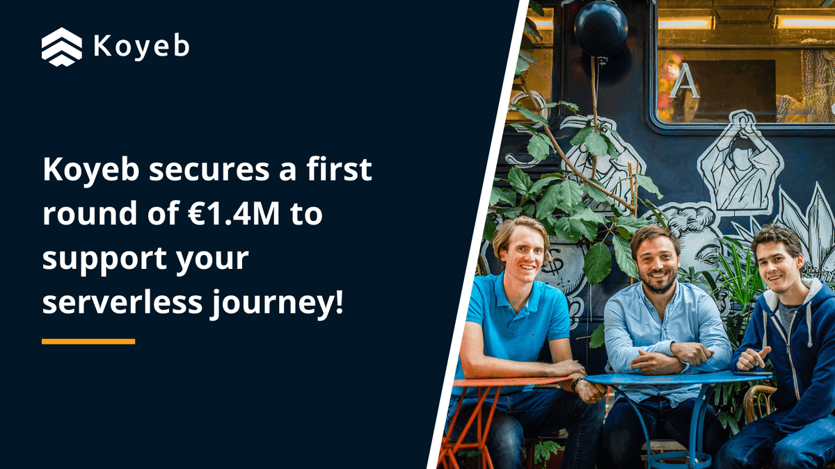 Koyeb raises €1.4M pre-seed to support your serverless journey